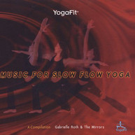 GABRIELLE ROTH & MIRRORS - MUSIC FOR SLOW SLOW YOGA CD