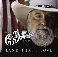 CHARLIE DANIELS - LAND THAT I LOVE CD