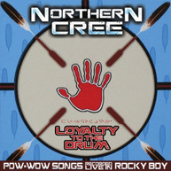 NORTHERN CREE - LOYALTY TO THE DRUM: POW WOW SONGS RECORDED LIVE CD