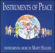 MARTY HAUGEN - INSTRUMENTS OF PEACE CD