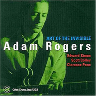 ADAM ROGERS - ART OF THE INVISIBLE CD