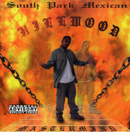 SPM (SOUTH PARK MEXICAN) - HILLWOOD CD