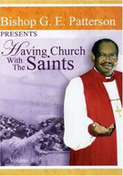 G.E. PATTERSON - HAVING CHURCH WITH THE SAINTS DVD