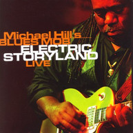 MICHAEL HILL BLUES MOB - ELECTRIC STORYLAND LIVE CD