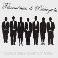 FILARMONICA PASARGADA - O HABITO DA FORCA CD