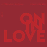FRIEDMAN WEDREN - ON IN LOVE CD