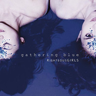 RIGHTEOUSGIRLS - GATHERING BLUE CD