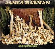 JAMES HARMAN - BONETIME CD