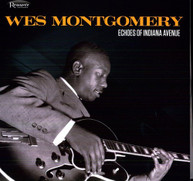 WES MONTGOMERY - ECHOES OF INDIANA AVENUE (DIGIPAK) CD