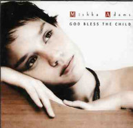 MISHKA ADAMS - GOD BLESS THE CHILD CD