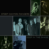 STEEP CANYON RANGERS - DEEP IN THE SHADE (DIGIPAK) CD