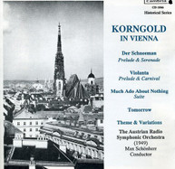 KORNGOLD SCHONHERR AUSTRIAN RSO - KORNGOLD IN VIENNA CD