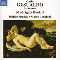 GESUALDO LONGHINI DELITIAE MUSICAE - MADRIGALS BOOK 3 CD