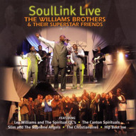 WILLIAMS BROTHERS &  THEIR SUPERSTAR FRIENDS - SOULLINK LIVE CD