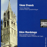 FRANCK NORDSTOGA - 3 CHORALES FOR ORGAN GRANDE PIECE SYMPHONIQUE CD