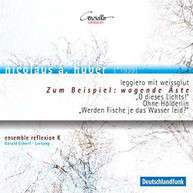 HUBER ENSEMBLE REFLEXION K ECKERT - ZUM BEISPIEL: WOGENDE ASTE CD