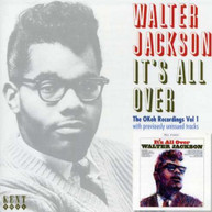 WALTER JACKSON - IT'S ALL OVER: THE OKEY RECORDINGS 1 (UK) CD