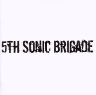 5TH SONIC BRIGADE CD