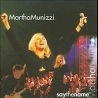 MARTHA MUNIZZI - SAY THE NAME CD