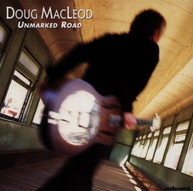 DOUG MACLEOD - UNMARKED ROAD CD