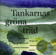 GOTEBORGS KAMMARKOR ERIKSSON - TANKARNAS GRONA TRAD CD