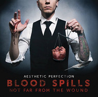 AESTHETIC PERFECTION - BLOOD SPILLS NOT FAR FROM THE WOUND CD