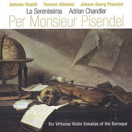 VIVALDI ALBINONI CHANDLER SERENISSIMA - PER MONSIEUR PISENDEL: 6 CD