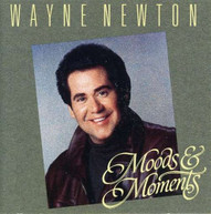 WAYNE NEWTON - MOODS & MOMENTS (MOD) CD