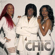 CHIC - AN EVENING WITH CHIC CD