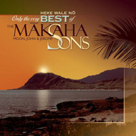 MAKAHA SONS - ONLY THE VERY BEST OF THE MAKAHA SONS: HEKE WALE CD