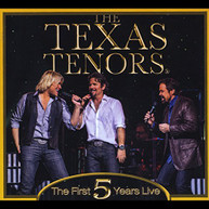 TEXAS TENORS - FIRST 5 YEARS LIVE CD