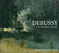 DEBUSSY KUIJKEN ENSEMBLE - DEBUSSY: CHAMBER MUSIC CD