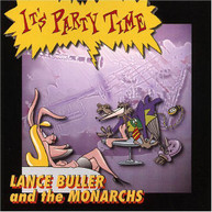 LANCE BULLER MONARCHS - IT'S PARTY TIME CD