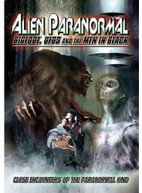 ALIEN PARANORMAL: BIGFOOT UFOS & THE MEN IN BLACK DVD