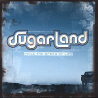 SUGARLAND - TWICE THE SPEED OF LIFE CD