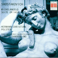 SHOSTAKOVICH POLSTER SANDERLING BERLIN RADIO - MICHELANGELO SUITE CD
