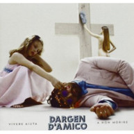 DARGEN D'AMICO - VIVERE AIUTA A NON MORIRE CD