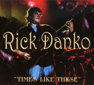RICK DANKO - TIMES LIKE THESE CD