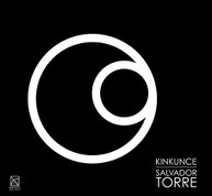 SALVADOR TORRE BENOIT TORRE LOISELLE - SALVADOR TORRE: KINKUNCE CD
