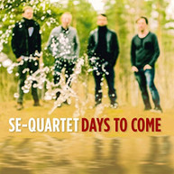 SE -QUARTET - DAYS TO COME CD