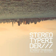 STEREOTYPERIDER - PROLONGING THE INEVITABLE CD