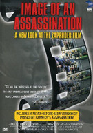 IMAGE OF AN ASSASSINATION: ZAPRUDER FILM DVD