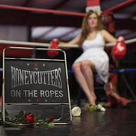 HONEYCUTTERS - ON THE ROPES VINYL