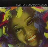LOU DONALDSON - LUSH LIFE VINYL