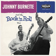 JOHNNY BURNETTE - JOHNNY BURNETTE & THE ROCK 'N' ROLL TRIO (IMPORT) VINYL