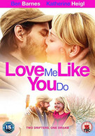 LOVE ME LIKE YOU DO (UK) DVD