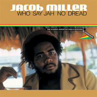 JACOB MILLER - WHO SAY JAH NO DREAD VINYL