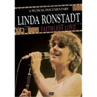 LINDA RONSTADT - FAITHLESS LOVE: A MUSICAL DOCUMENTARY DVD
