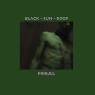 BLACK SUN ROOF - FERAL (W/CD) VINYL