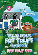 TALES FROM FAT TULIPS GARDEN / FAT TULIP TOO (UK) DVD